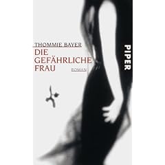 Die gef�hrliche Frau: Roman