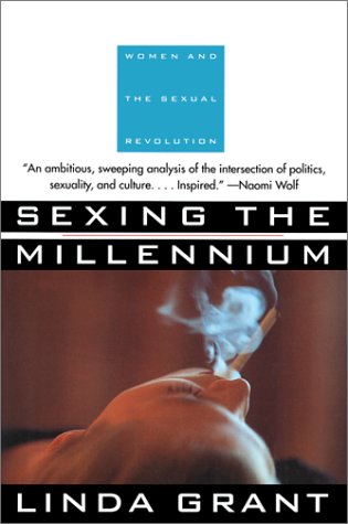 Sexing the Millennium: Women and the Sexual Revolution