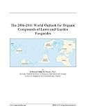 The 2006-2011 World Outlook for Organic Compounds of Lawn and Garden Fungicides