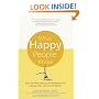 What Happy People Know: How the New Science of Happiness Can Change Your Life for the Better