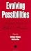 Evolving Possibilities: Selected Works of Bill O