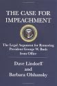 The Case for Impeachment: The Legal Argument for Removing President George W. Bush from Office