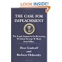 The Case for Impeachment: The Legal Argument for Removing President George W. Bush from Office