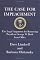 The Case for Impeachment: The Legal Argument for Removing President George W. Bush from Office