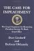 The Case for Impeachment: The Legal Argument for Removing President George W. Bush from Office by Dave Lindorff ISBN 0312360169