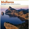 Mallorca : die insel mit den tausend gesichtern