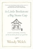 The Little Bookstore of Big Stone Gap: A Memoir of Friendship, Community, and the Uncommon Pleasure of a Good Book