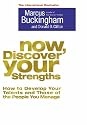 Now, Discover Your Strengths: How to Develop Your Talents and Those of the People You Manage