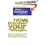 Now, Discover Your Strengths: How to Develop Your Talents and Those of the People You Manage