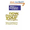 Now, Discover Your Strengths: How To Develop Your Talents And Those Of The People You Manage