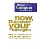 Now, Discover Your Strengths: How To Develop Your Talents And Those Of The People You Manage