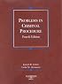 Problems in Criminal Procedure (American Casebook Series)