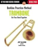 Berklee Practice Method: Get Your Band Together Trombone