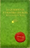 Quidditch Travers a Les Ages / Quidditch Through the Ages