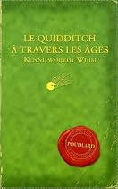 Le Quidditch &agrave; travers les &acirc;ges