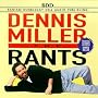 Rants ~ Dennis Miller