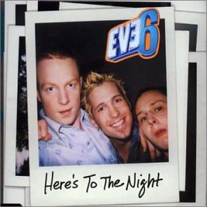 eve 6 here's to the night