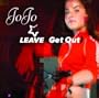 Leave Get Out/Not That Kinda Girl