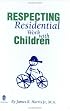 Respecting Residential Work with Children