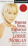 Forever Yours Faithfully: My Love Story