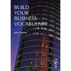 Build Your Business Vocabulary (Language Teaching Publications)