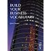 Build Your Business Vocabulary (Language Teaching Publications)