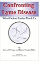 Confronting Lyme Disease: What Patient Stories Teach Us (IPPY Award Winner - Health/Medicine/Nutrition)
