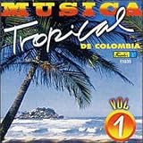 Musica Tropical de Colombia, Vol. 1