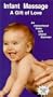 Infant Massage - An Instructional Video (New Quick Reference Guide Included) [VHS]