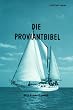 Die Proviantbibel: Ein Ratgeber f�r alle maritimen Ern�hrungsfragen