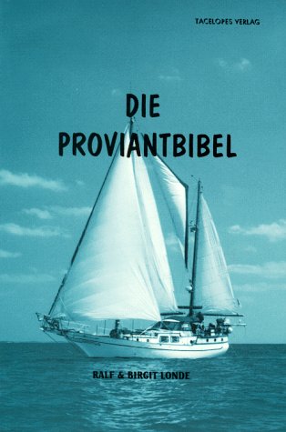 City Travel Guides Discounted  Bücher : Die Proviantbibel: Ein Ratgeber für alle maritimen Ernährungsfragen