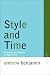 Style and Time: Essays on the Politics of Appearance (Avant-garde and Modernism Studies)