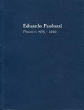 Eduardo Paolozzi: Projects 1975-2000