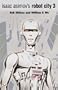 Isaac Asimovs Robot City Volume 3 (Robot City (Two in One Collection))