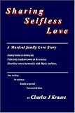 Sharing Selfless Love: A Musical Family Love Story