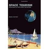 space tourism adventures in earth orbit and beyond