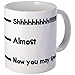 CafePress Shhh Almost Now you may speak Mugs