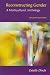 Books : Reconstructing Gender: A Multicultural Anthology
