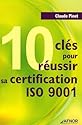 10 Clés pour réussir sa certification ISO 9001