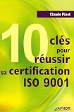 10 Cl�s pour r�ussir sa certification ISO 9001