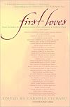 First Loves: Poets Introduce the Essential Poems that Captivated and Inspired Them