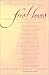 First Loves: Poets Introduce the Essential Poems That Captivated and Inspired Them