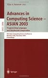 Advances in Computing Science - ASIAN 2003, Programming Languages and Distributed Computation: 8th Asian Computing Science Conference, Mumbai, India, ... (Lecture Notes in Computer Science)
