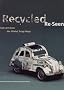 Recycled Re-Seen: Folk Art from the Global Scrap Heap Recycled Re-Seen: Folk Art from the Global Scrap Heap