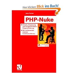 PHP-Nuke: Einsatz, Anpassung und fortgeschrittene Programmierung - Mit umfassender interner Funktionsreferenz