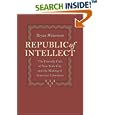 Republic of Intellect: The Friendly Club of New York City and the Making of American Literature (New Studies in American... by Bryan Waterman