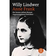 Anne Frank: Die letzten sieben Monate. Augenzeuginnen berichten