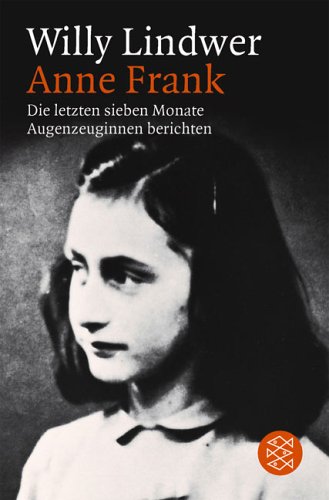 Fischer (Tb.), Frankfurt Anne Frank: Die letzten sieben Monate. Augenzeuginnen berichten