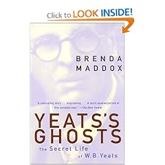 Yeats's Ghosts: The Secret Life of W.B. Yeats