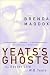 Yeats's Ghosts: The Secret Life of W.B. Yeats